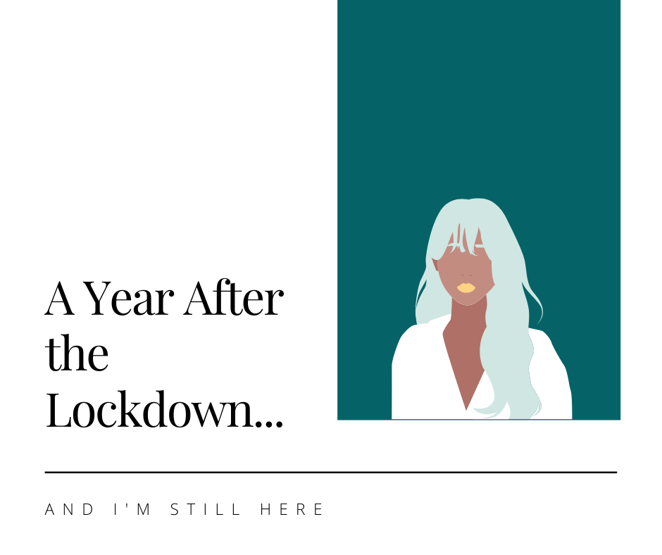 A Year After the Lockdown…